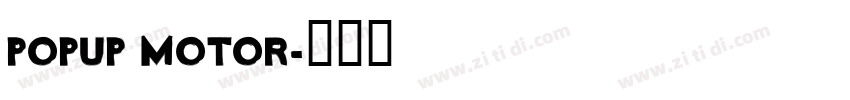 POPUP MOTOR字体转换